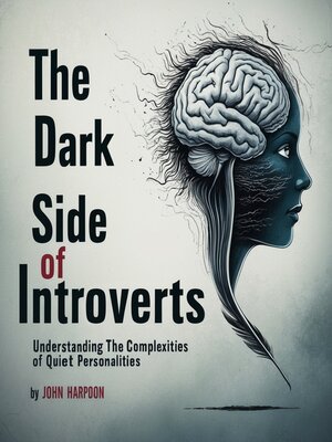 cover image of The Dark Side of Introverts